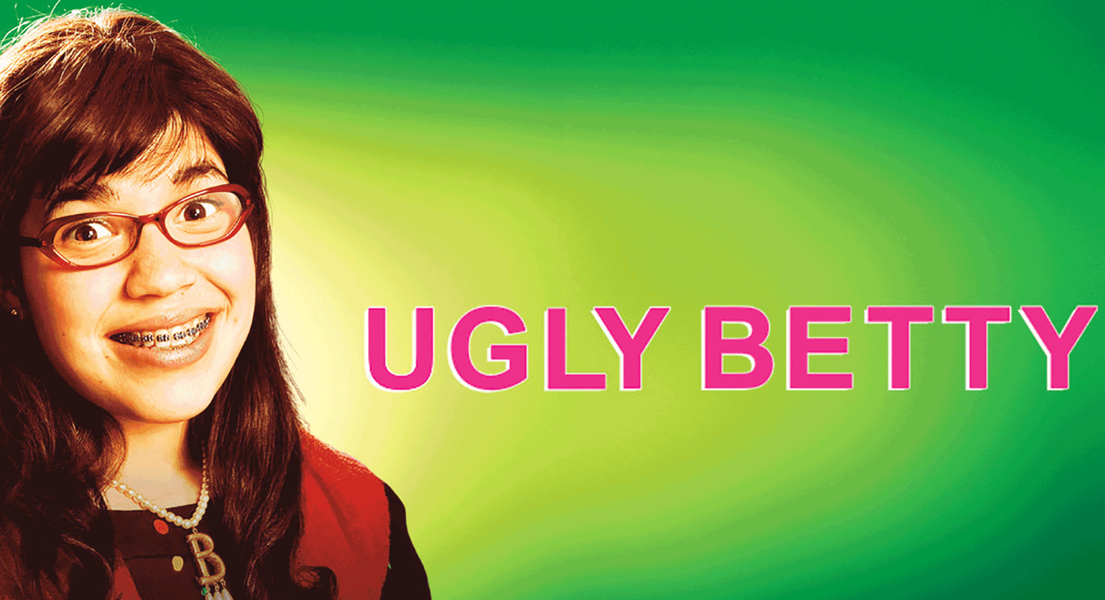 Ugly Betty