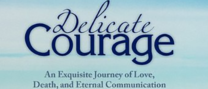 Delicate Courage