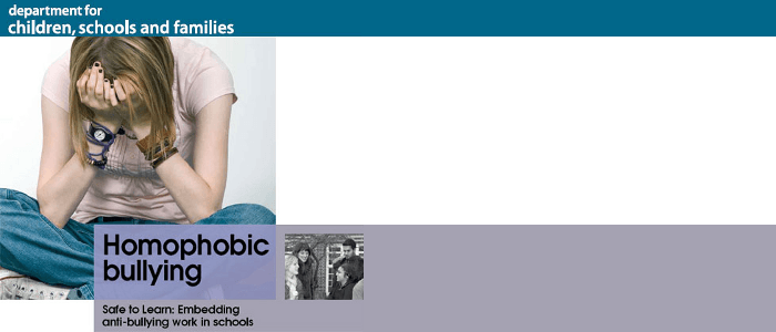 Department for Children, Schools and Families Guidelines on Homophobic Bullying in Schools