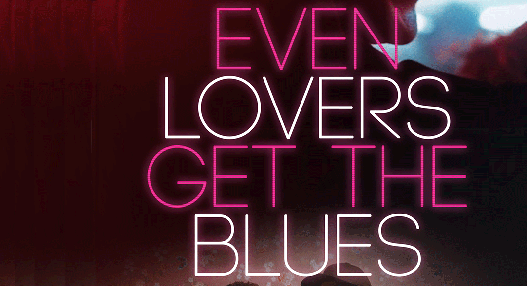 Even Lovers Get The Blues