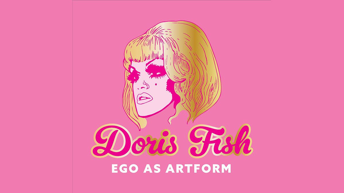 Doris Fish- Ego as Artform